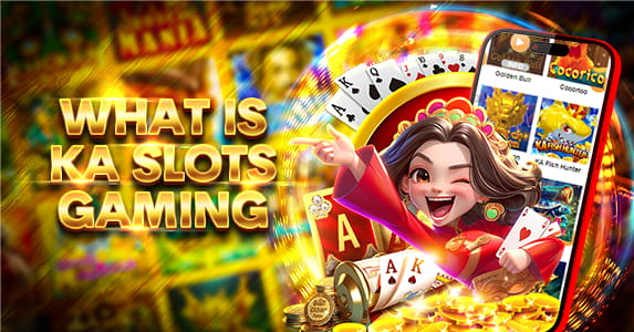 What is KA Slots Gaming? What is KA Slots Gaming?