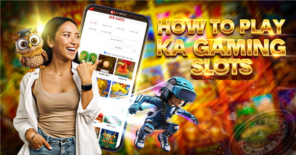 How to Play KA Gaming Slots How to Play KA Gaming Slots